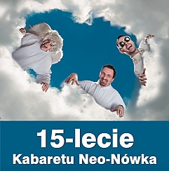 Bilety na kabaret 15-lecie Kabaretu Neo-N&oacute;wka w Radomiu - 08-04-2016